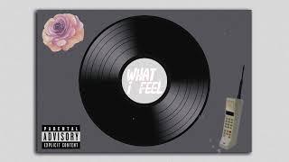 What I Feel - Xz x @bigbest.eastside [Prod.WavyTheProducer]