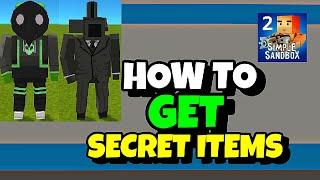 HOW TO GET SECRET ITEMS IN SIMPLE SANDBOX 2