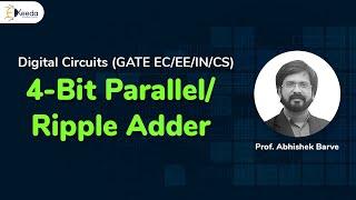 4-Bit Parallel/Ripple Adder | Combinational Logic Circuit | Digital Circuits Logic for GATE