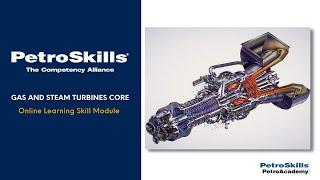 PetroSkills: Gas and Steam Turbines Core - PetroAcademy eLearning