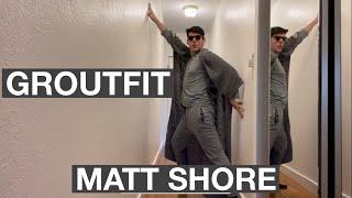 Groutfit - Matt Shore