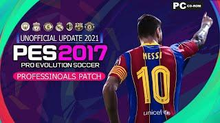 PES 2017 Professionals Patch 2020 / 2021 Unofficial Update By MO7