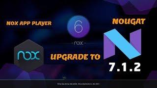 How To Upgrade to Nougat 7.1.2 in Nox App Player