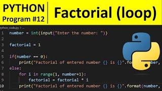 Python Program #12 - Find Factorial of a Number using For Loop