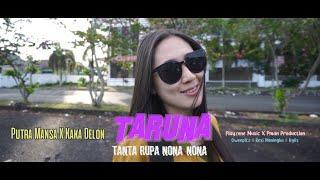 TARUNA ( TANTA RUPA NONA NONA ) - PUTRA MANSA X KAKA DELON (DISKO TANAH 2022)  OFFICIAL MUSIC VIDEO