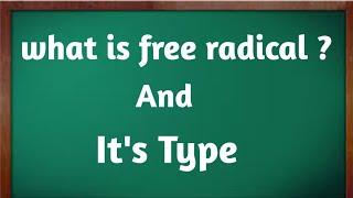 Free radical ? || Type of free radical