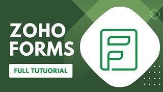 Zoho Forms Full Tutorial in 13 minutes! Easy Form Creation