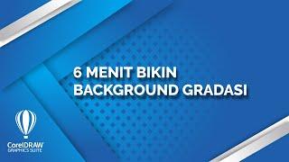 6 MENIT BIKIN BACKGROUND GRADASI di COREL DRAW