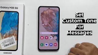 Samsung Galaxy M35 5G: How to change notification sound for text messages