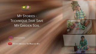 My Stories - Technique That Save My Garden Soil