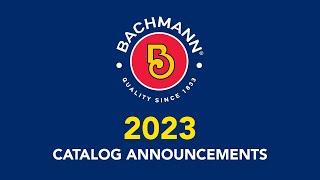 2023 Bachmann USA Catalog Announcements