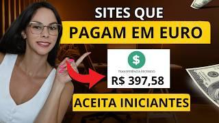 3 SITES QUE PAGAM EM EURO (100% REMOTO) NÃO PRECISA TER EXPERIÊNCIA!