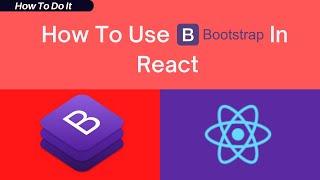 How To Use Bootstrap In ReactJs | Bootstrap 5