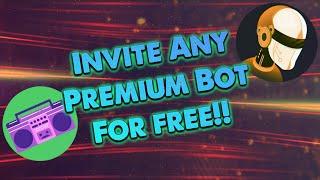 How to invite any Premium bot for free trick!!