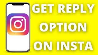 How To Get Reply Option On Instagram (2024)