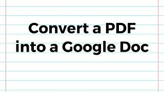 How to Convert a PDF into a Google Doc