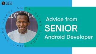 Advice to Junior Kenyan software developers from Senior Android developer