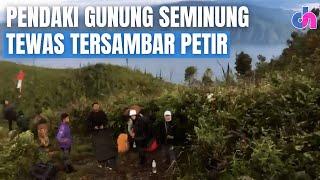 Pendaki Gunung Seminung Berusaia 18 Tahun Tewas Tersambar Petir | Diskursus Network