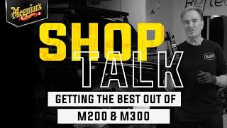 How to Get the Best Results with Meguiar's Pro Speed Polish M200 & So1o All-In-1 M300 - Shop Talk