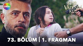 Yeşil Vadi'nin Kızı 73. Bölüm Fragmanı | "Melissa'nın peşinde mafya var!"