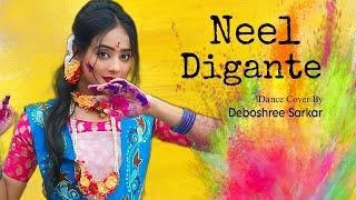 Neel Digante || Holi Special || Deboshree Sarkar || Gotro || Shreya Ghosal || Dance Cover