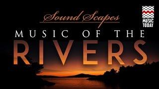 Sound Scapes-Music of the Rivers | Audio Jukebox | World Music | Hariprasad Chaurasia | Music Today