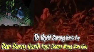 Live Misteri‼️Bar Barin Kasih Topi Sama Neng Kun Kun