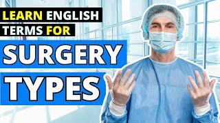 Medical English: Types of Surgeries Explained | A Comprehensive Guide | LearningEnglishPRO