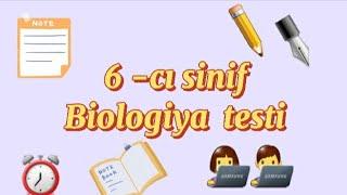 6-cı sinif Biologiya testi/Online test