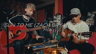 Sun to Me (Zach Bryan Cover) - mgk (Sub. Español + Inglés)