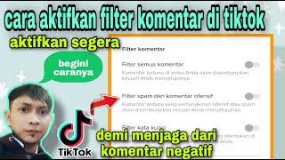 CARA AKTIFKAN FILTER KOMENTAR SPAM OFENSIF DI TIKTOK || biar akun kamu aman dari haters