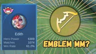 BUILD EDITH WITH EMBLEM MARKSMAN! I WILL NEVER USE THIS EMBLEM AGAIN! 