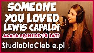 Someone You Loved - Lewis Capaldi (cover by Agata Pęcherz) #1528