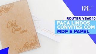 Multivisi | Router VS1390 | Faça lindos convites com MDF e papel