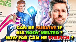 Mr. Fantastic Anatomy Explored - Can He Survive If His Body Melted? How Far Can He Stretch Himself?