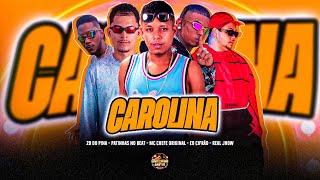 EO CIFRÃO, MC CHEFE ORIGINAL, 2D DO PINA, PATINHAS NO BEAT E REAL JHOW - CAROLINA - REMIX BREGA FUNK