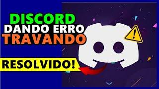 DISCORD NÃO ABRE, DISCORD TRAVANDO ou DISCORD FORA DO AR resolva assim...