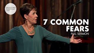 7 Common Fears-FULL SERMON | Joyce Meyer