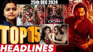 Top 15 Big News of Bollywood | 25th  DECEMBER 2024 | Salman Khan , Ramayana, Sunny Deol