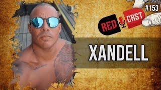 XANDELL - REDCAST #153