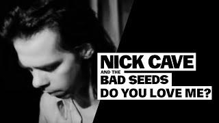 Nick Cave & The Bad Seeds - Do You Love Me?