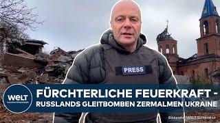 PUTINS KRIEG: Strategie der Zerstörung - Russlands Gleitbomben legen die Ukraine in Schutt und Asche