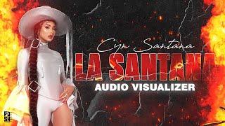 Cyn Santana - La Santana (Visualizer)