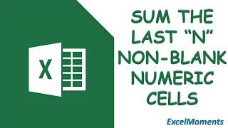 SUM the Last "N" Non-Blank Numeric cells using the OFFSET function -Microsoft Excel