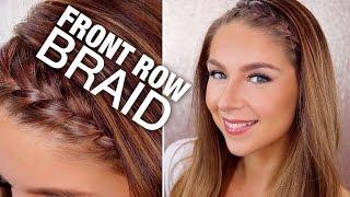 Front Row Braid | HAIR TUTORIAL