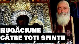 Rugăciune către toți sfinții , Duminica Sfintilor Romani - Parintele Calistrat