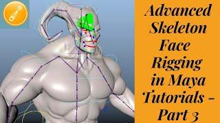 Maya Character Face Rigging  Advanced Skeleton Setup  Part -3 of 3