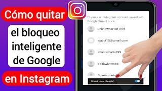 Cómo quitar el bloqueo inteligente de Google en Instagram(2023)|Eliminar Google Smart Lock Instagram