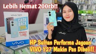 Lebih Hemat 200rb!! HP Sultan Performa Jagoan, VIVO Y27 Makin Pas Dibeli!!