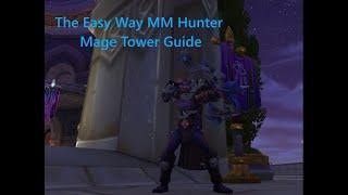 9.1.5 MM Hunter Mage Tower Guide lev 50 char the easy way